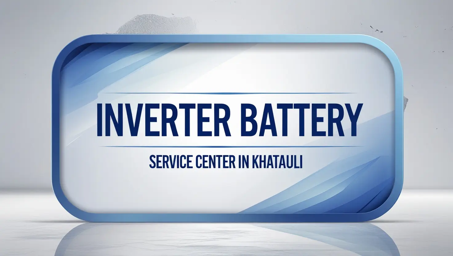 Inverter battery Service Center in Khatauli