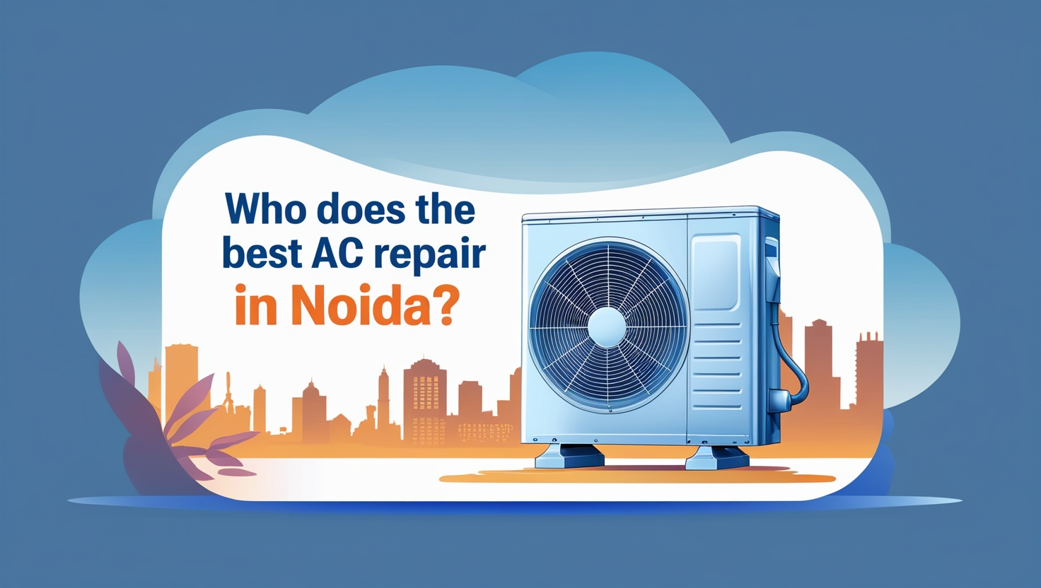 Who does the best AC repair in Noida