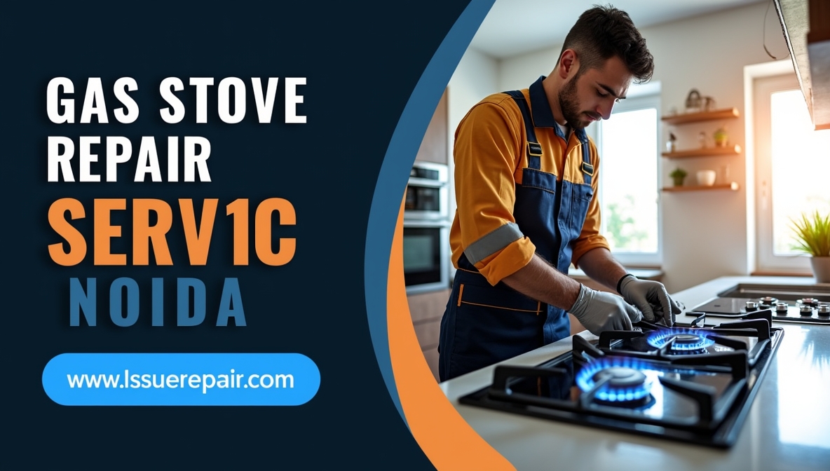 Experienced Gas Stove Technicians in Noida – Call for Service