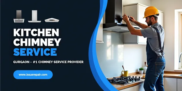 Trusted Gilma Kitchen Chimney Service & Repair in Gurgaon