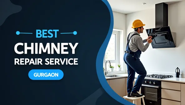 Best Gilma Kitchen Chimney Service in Gurgaon – Professional Same-Day Support